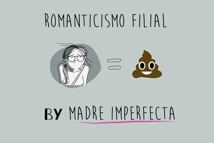 Madre Imperfecta: Romanticismo filial